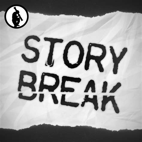 The 2 Best Story Break Podcast Episodes | Podyssey