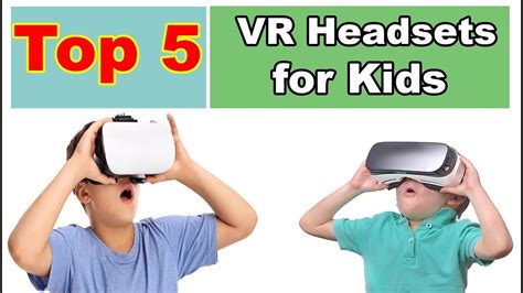 Top 5: Best VR Headsets for Kids and Teens in 2019 - YouTube