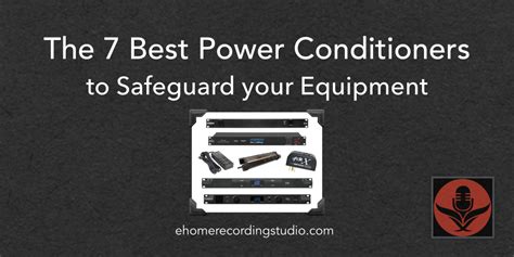 The 7 Best Power Conditioners to Protect Your Gear | 2022