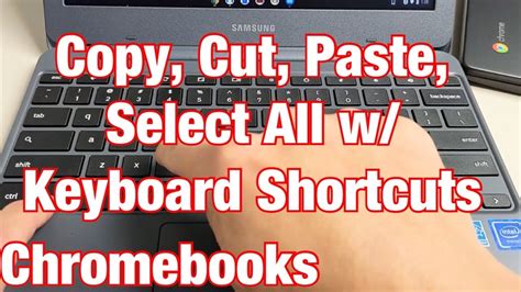 Chromebook's: How to Copy, Cut, Paste, Select All w/ Keyboard Shortcuts - YouTube