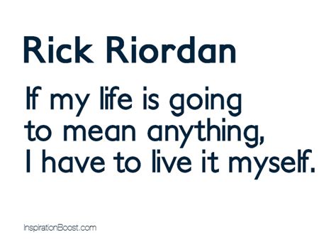 Rick Riordan Live Quotes | Inspiration Boost