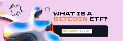 What is a Bitcoin ETF? | Tokonomo Academy