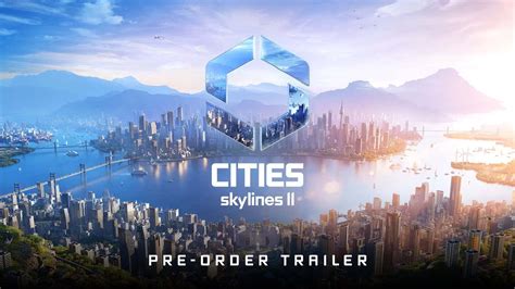 Cities: Skylines 2 - Official Gameplay Trailer | Cities: Skylines 2 Mod Download