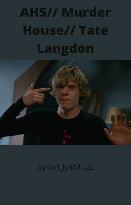 AHS// Murder House// Tate Langdon - Afterbirth - Wattpad