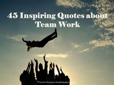 45 Inspiring Quotes About Teamwork