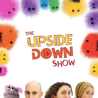 The Upside Down Show (Series) - TV Tropes