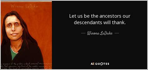 TOP 25 QUOTES BY WINONA LADUKE | A-Z Quotes