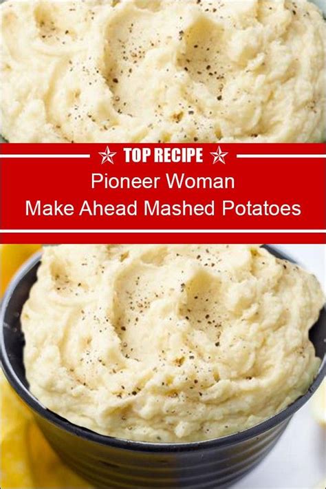 Pioneer Woman Make Ahead Mashed Potatoes | Thanksgiving recipes side ...