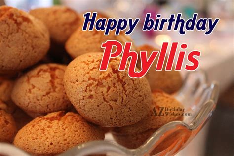 Happy Birthday Phyllis - AZBirthdayWishes.com