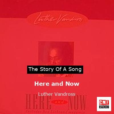 The story and meaning of the song 'Here and Now - Luther Vandross