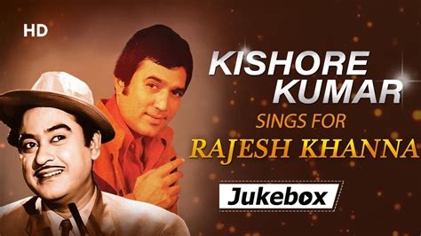 Kishore Kumar Sings For Rajesh Khanna | Kishore Da's Best Songs | Filmi ...