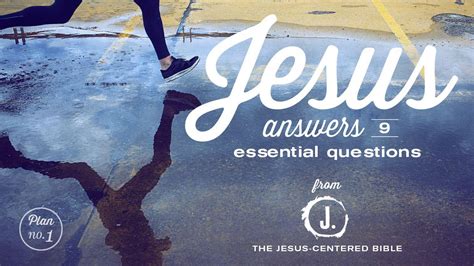 Jesus Answers 9 Essential Questions