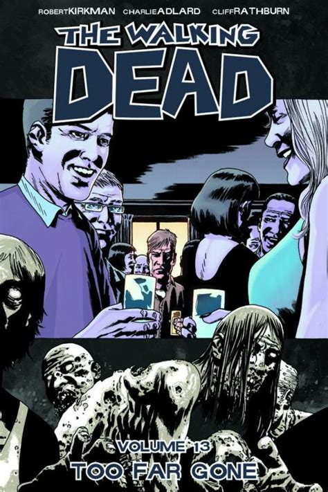 Pop Culture Breakdown: The Walking Dead, Volume 13: Too Far Gone by Robert Kirkman