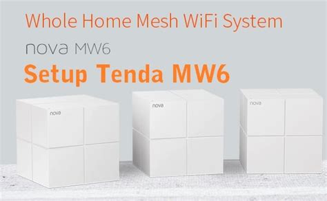 Tenda Nova MW6 Mesh Login and Setup [Whole Home WiFi]