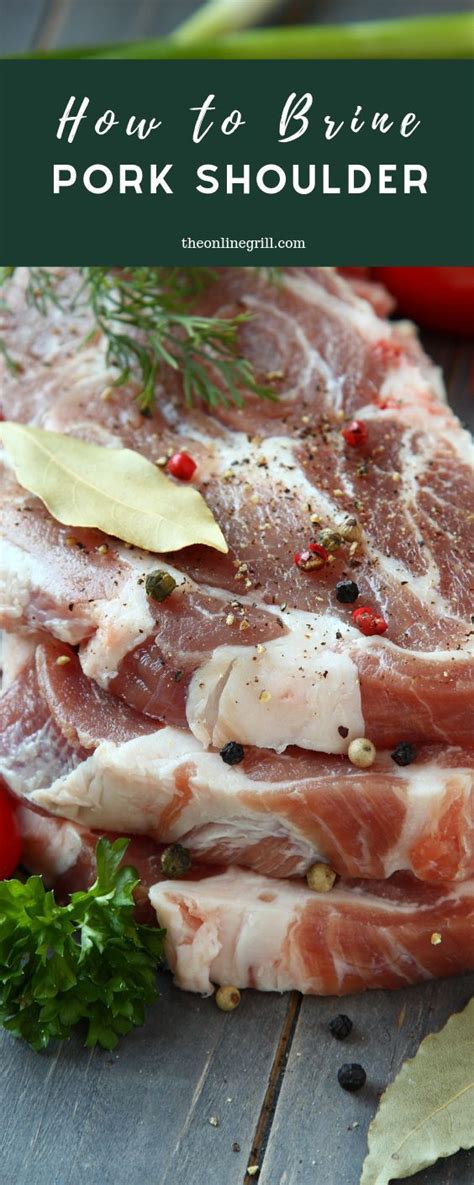 How Long to Brine Pork Shoulder | 7 Easy Steps | Recipe | Brine recipe, Healthy grilling recipes ...