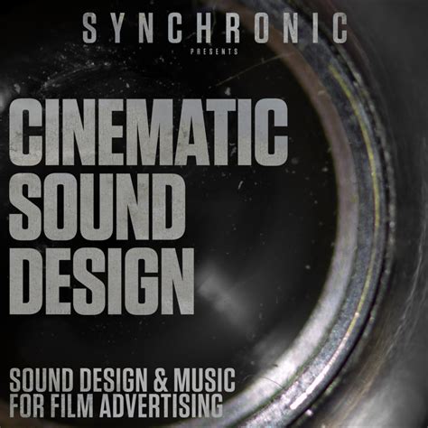 SYNCHRONIC » Cinematic Sound Design