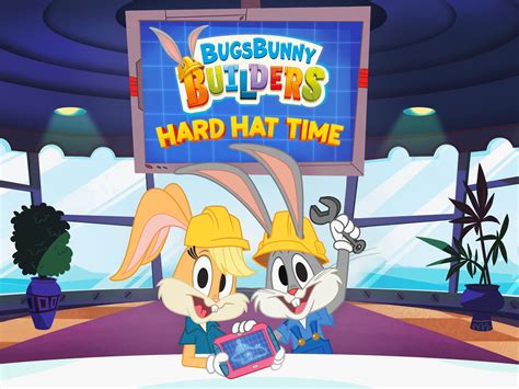 Prime Video: Bugs Bunny Builders: Hard Hat Time - Season 1