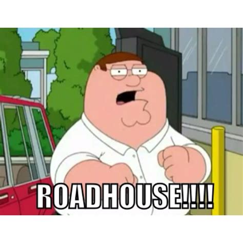 Roadhouse!!! Lol Family Guy | Family guy funny, Family guy, Tv funny