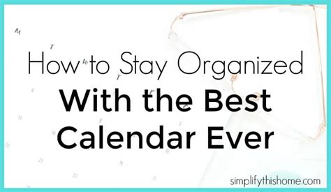 How to Stay Organized with the Best Calendar Ever