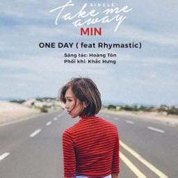 One Day - Song Lyrics and Music by Min Ft Rhymastic arranged by chibon ...