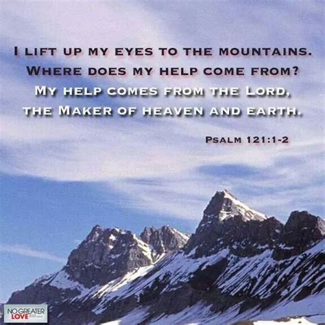 Psalm 121:1-2 Psalms Of David, Psalm 121:1-2, Heaven On Earth, Favorite Quotes, Glory, Bible ...