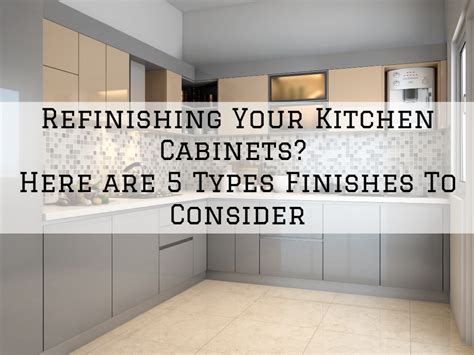 Refinishing Your Kitchen Cabinets? Here are 5 Types Finishes To ...