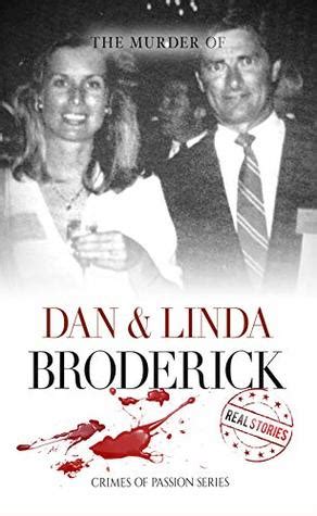 The Murder of Dan & Linda Broderick: Crimes of Passion Series by Real Stories