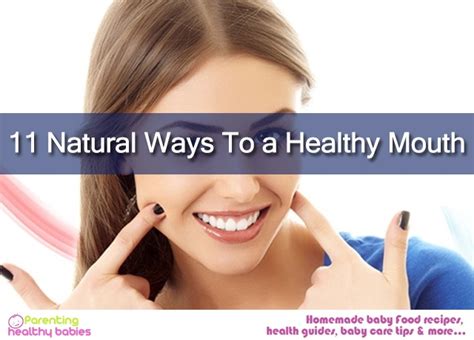 11 Natural Ways To a Healthy Mouth