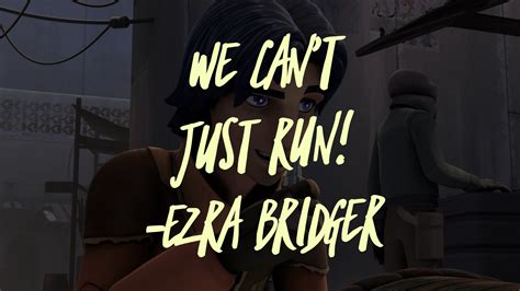 star wars character quote • ezra bridger | Star wars characters quotes ...