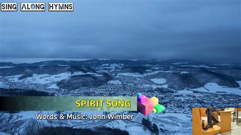 Spirit Song ║ Author: John Wimber ║United Methodist Hymnal 347 ║ Sing ...