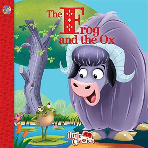 The Frog and the Ox Little Classics | Classic fairy tales, Fairy tales, Ox