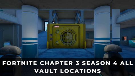 Fortnite Chapter 3 Season 4 All Vault Locations - KeenGamer