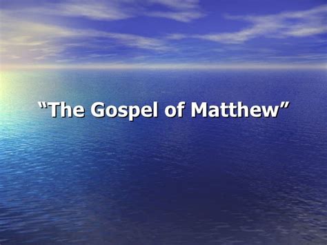 The Gospel Of Matthew