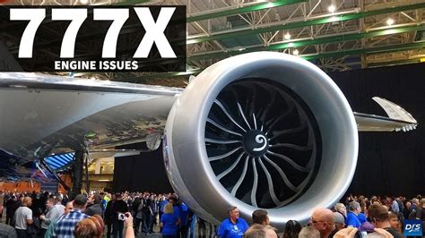 Boeing 777X Engines Problems - YouTube