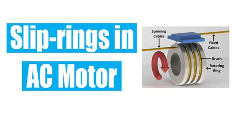 Slip Ring and its Use in the AC Motor