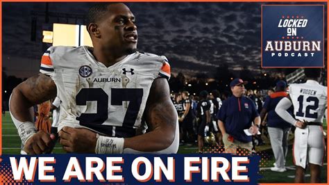 Auburn football is on fire right now | Auburn Tigers Podcast - YouTube