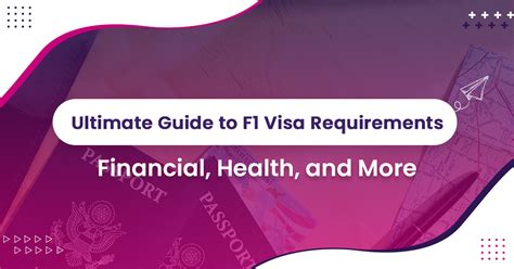 Ultimate Guide to F1 Visa Requirements_ Financial, Health, and More ...