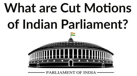 Cut Motions: Policy Cut, Economy Cut & Token Cut – Meaning and Significance