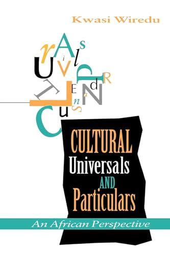 Cultural Universals and Particulars: An African Perspective (African Systems of Thought) by ...