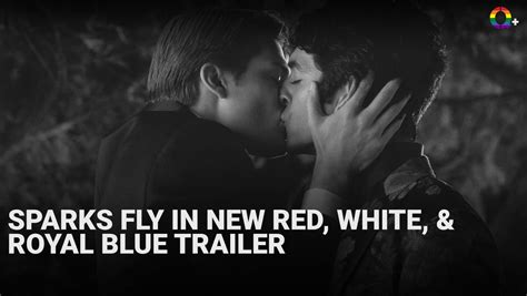 Sparks fly in new Red, White, & Royal Blue trailer – Q+ Magazine