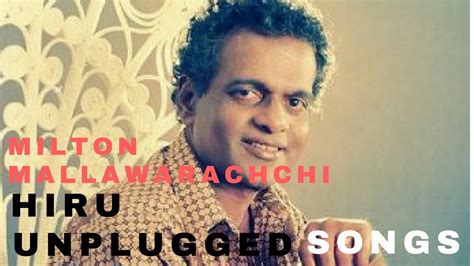 milton mallawarachchi hiru unplugged songs - YouTube