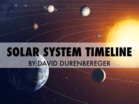 Solar System Timeline by David Durenberger