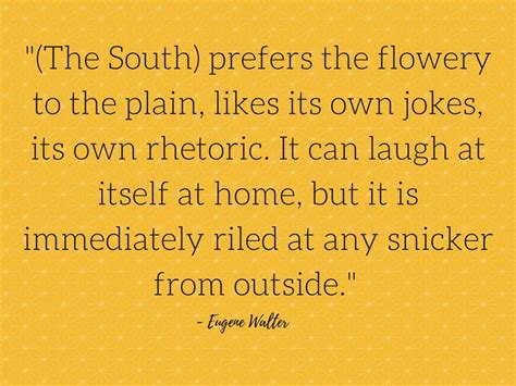 15 quotes that will make you love the South even more - It's a Southern Thing