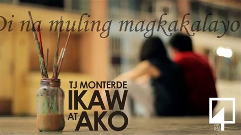 TJ Monterde Ikaw at Ako Lyrics Video - YouTube