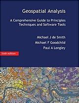 Geospatial Analysis: A Comprehensive Guide to Principles, Techniques ...