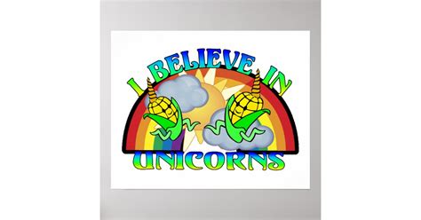 I Believe In Unicorns Poster | Zazzle