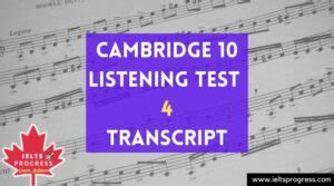 Cambridge 10 Listening Test 4 Transcript – IELTS Progress