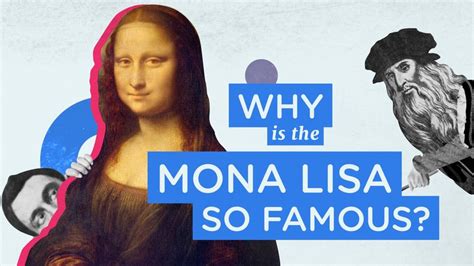 Why Is the Mona Lisa So Famous? | Britannica