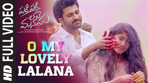 O My Lovely Lalana Video | Padi Padi Leche Manasu | Sharwanand, Sai Pallavi | Vishal ...