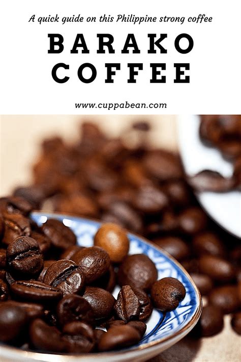 What is Barako Coffee? Quick Facts, Information, and Recipe